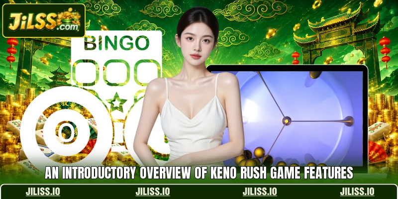 An introductory overview of Keno Rush game features