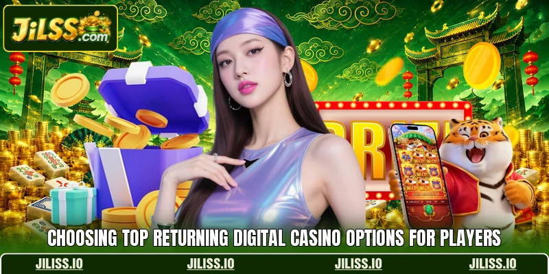 Choosing top returning digital casino options for players