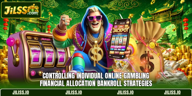 Controlling individual online gambling financial allocation bankroll strategies