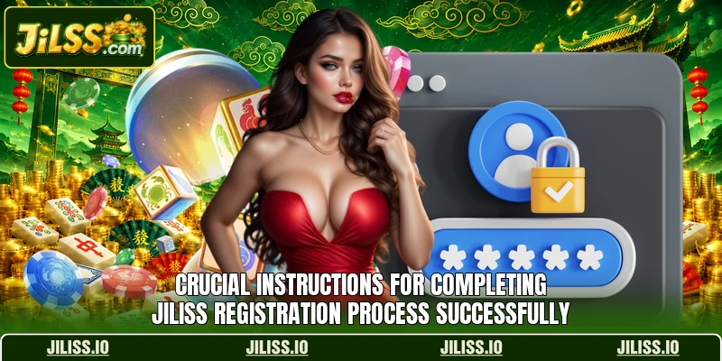Crucial instructions for completing JILISS registration process successfully Crucial instructions for completing JILISS registration process successfully