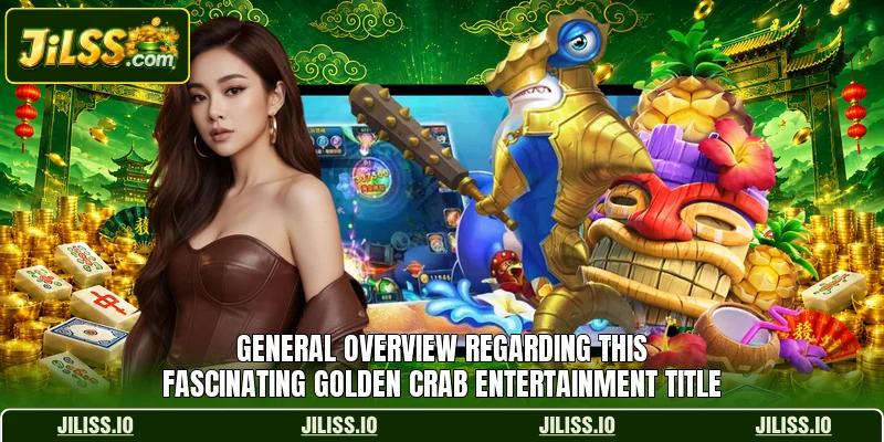 General overview regarding this fascinating Golden Crab entertainment title
