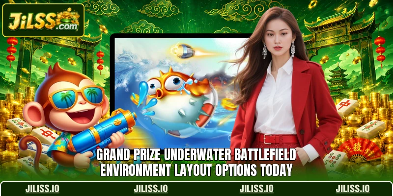 Grand prize underwater battlefield environment layout options today