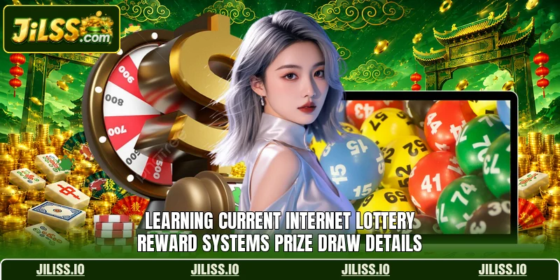 Learning current internet lottery reward systems prize draw details