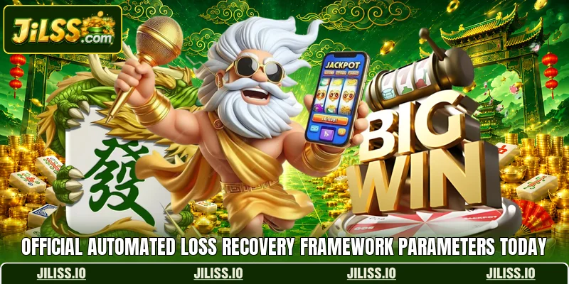 Official automated loss recovery framework parameters today
