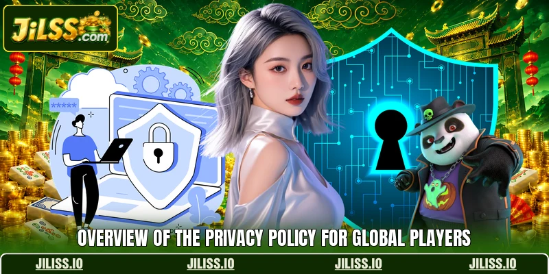 Overview of the privacy policy for global players Overview of the privacy policy for global players