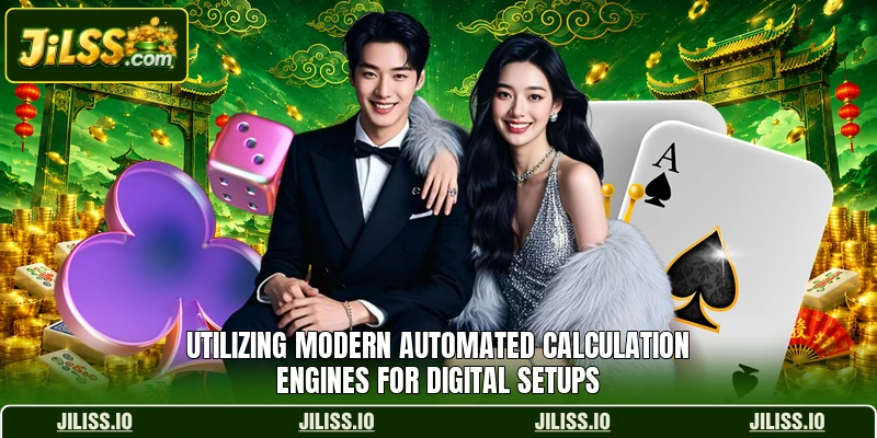 Utilizing modern automated calculation engines for digital setups Utilizing modern automated calculation engines for digital setups