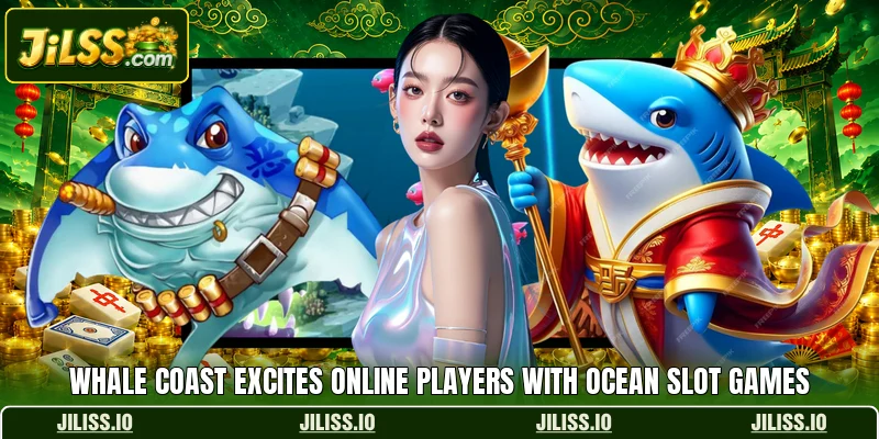 Whale Coast Excites Online Players With Ocean Slot Games